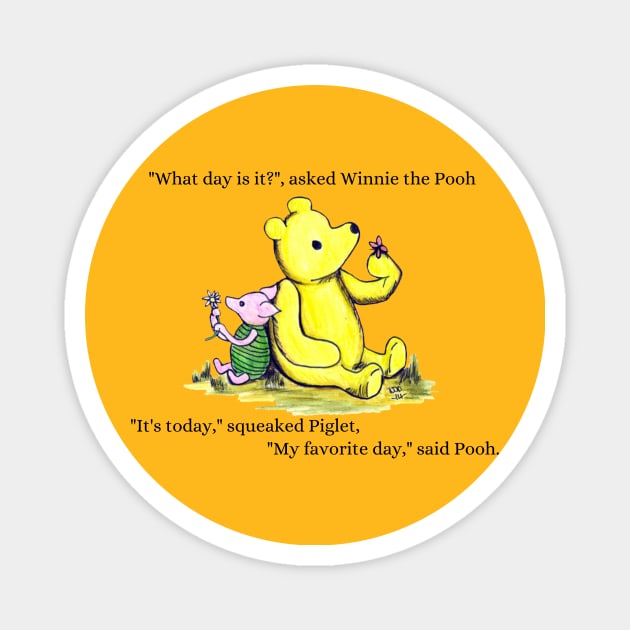 What day is it - Winnie The Pooh and Piglet too Magnet by Alt World Studios